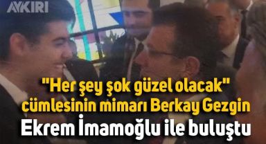 Ekrem İmamoğlu ve Berkay Zengin'in tekrar buluştuğu görüntüler