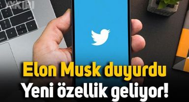 Elon Musk açıkladı: Twitter'a yeni özellik geliyor