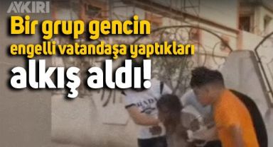 Engelli vatandaşı, traş edip, yıkayan gençler alkış aldı
