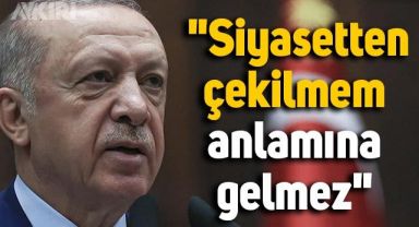 Erdoğan'dan son kez adaylık açıklaması: