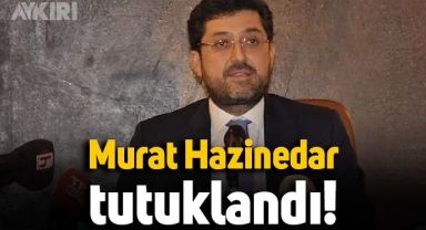 Eski Beşiktaş Belediye Başkanı Murat Hazinedar tutuklandı