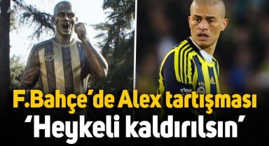 Fenerbahçe'de Alex tartışması: Heykeli kaldırılsın