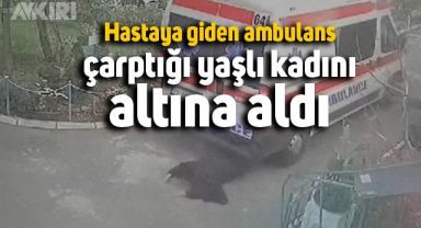 Geri geri giden ambulansın çarptığı kadın ölümden döndü
