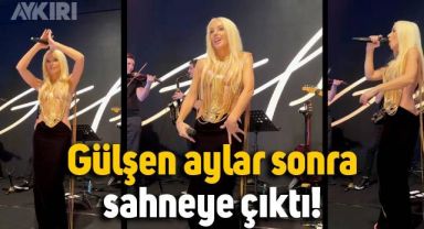 Gülşen, aylar sonra ilk kez sahneye çıktı, dansı geceye damga vurdu