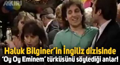 Haluk Bilginer'in BBC dizisinde ''Oy oy Eminem'' türküsünü söylediği anlar