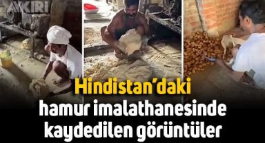Hindistan'daki hamur imalathanesinde kaydedilen görüntüler
