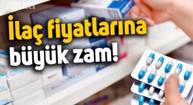 İlaç fiyatlarına zam geldi: Resmi Gazete'de yayımlandı