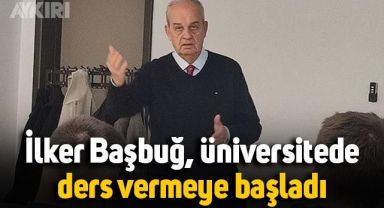 İlker Başbuğ'un yeni işi: Üniversitede ders vermeye başladı