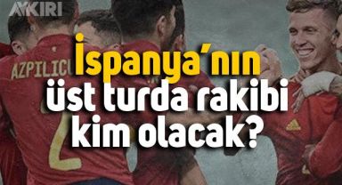 İspanya'nın son 16'da rakibi hangi takım olacak?
