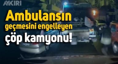 İstanbul'da hasta taşıyan ambulansa çöp kamyonu engel oldu