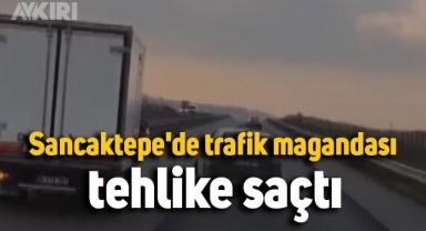 İstanbul'da kamyonun önünü kesmeye çalıştı, insanların canını hiçe saydı