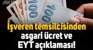 İşveren temsilcisinden asgari ücret ve EYT açıklaması