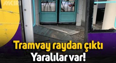 Kabataş'ta tramvay raydan çıktı: Yaralılar var