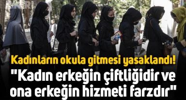 Kadınların okula gitmesini yasaklayan Taliban: 