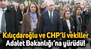 Kemal Kılıçdaroğlu ve CHP'li vekiller, Adalet Bakanlığı'na yürüdü