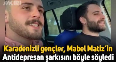 Mabel Matiz'in Antidepresan şarkısını söyleyen Karadenizli gençler