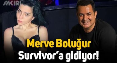 Merve Boluğur, Survivor yarışmasına gidiyor