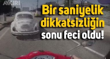 Motorsiklet sürücüsünün bir saniyelik dikkatsizliği feci bir kazaya neden oldu