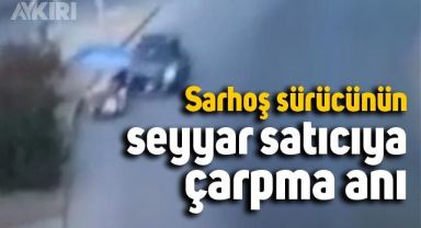 Sarhoş sürücü, seyyar satıcıya çarpıp kaçtı