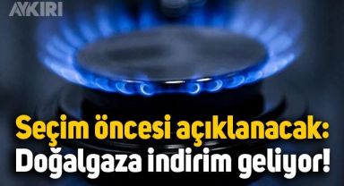 Seçim öncesi Erdoğan açıklayacak: Doğalgaza indirim geliyor