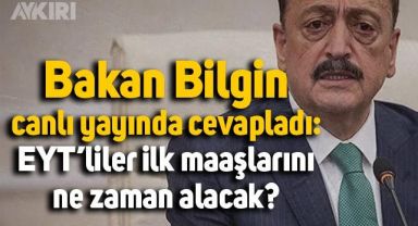 Vedat Bilgin açıkladı: EYT'liler ilk maaşlarını ne zaman alacak?