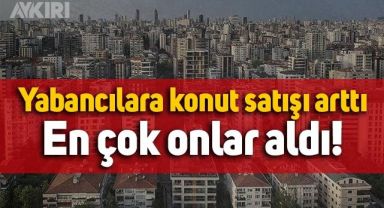 Yabancılara konut satışı yüzde 20 arttı