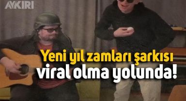 Yumurtalı yeni yıl zamları şarkısı sosyal medyada gündem oldu