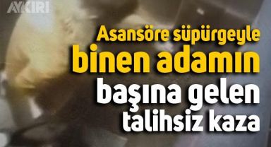 Asansöre süpürgeyle binen adamın başına gelen talihsiz kaza