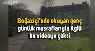 Boğaziçi öğrencisinin, günlük masrafları için çektiği video