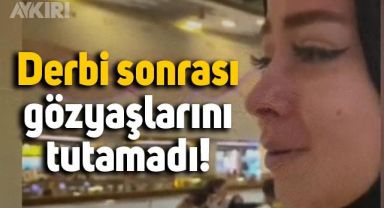 Derbi sonrası gözyaşlarını tutamayan Fenerbahçe taraftarı
