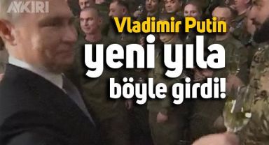 Vladimir Putin, yeni yıla askerlerle kadeh kaldırarak girdi