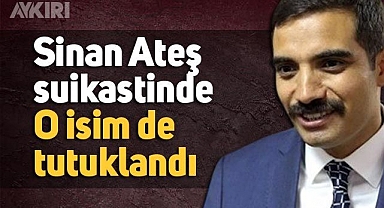 Sinan Ateş suikastının tetikçisi Eray Özyağcı tutuklandı