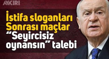 Tribünlerde atılan İstifa sloganları sonrasında Devlet Bahçeli'den Maçlar seyircisiz oynansın çıkışı