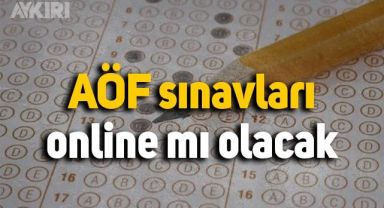 AÖF sınavları online mı olacak? AÖF sınavları ne zaman ve nasıl yapılacak? AÖF sınav tarihleri