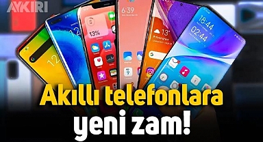 Cep telefonu alacaklara kötü haber: Akıllı telefonlara yeni zam