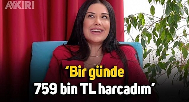Dilan Polat: Bir günde 759 bin TL harcadım
