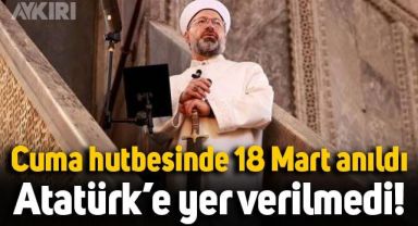 Diyanet Cuma hutbesinde 18 Mart'ı andı, Atatürk'e yer vermedi