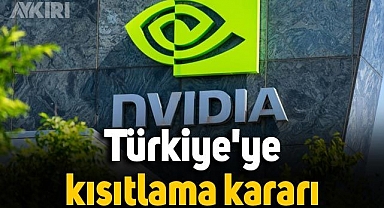 Ekran kartı üreticisi NVIDIA'dan Türkiye'ye kısıtlama kararı