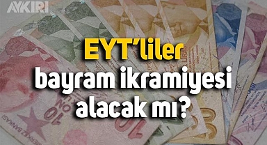 EYT’liler bayram ikramiyesi alacak mı? Emekli ikramiyeleri artacak mı?