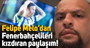 Felipe Melo'dan Fenerbahçe taraftarını kızdıran paylaşım