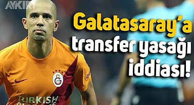 Galatasaray'a transfer yasağı iddiası! FIFA Feghouli'yi haklı buldu