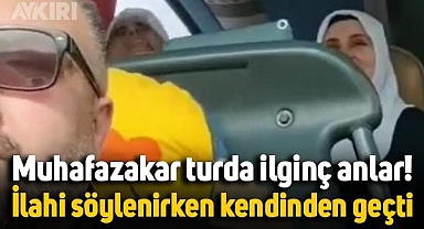 İlahi söylenirken otobüsteki yolcu kendinden geçti