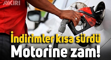 İndirimler kısa sürdü: Motorine bir zam daha geliyor