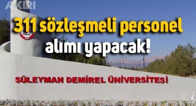 Kamuda çalışmak isteyenler dikkat: Süleyman Demirel Üniversitesi 311 sözleşmeli personel alacak