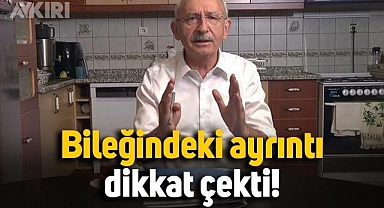 Kemal Kılıçdaroğlu'nun bileğindeki ayrıntı dikkat çekti