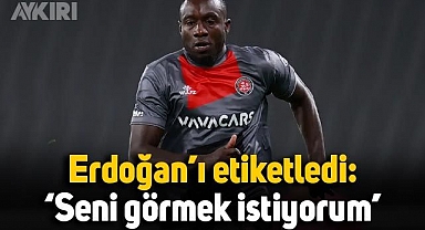 Mbaye Diagne, Erdoğan'ı etiketledi: