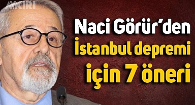Prof. Dr. Naci Görür’den beklenen İstanbul depremi için 7 öneri