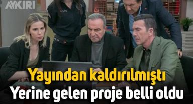 Yayından kaldırılan Arka Sokaklar'ın yerine gelen proje belli oldu