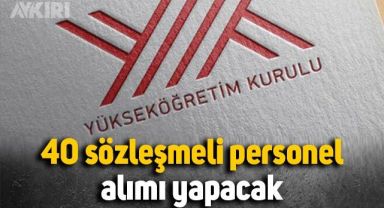 Yükseköğretim Kurulu (YÖK) 40 sözleşmeli personel alacak: Başvuru şartları ve tarihleri belli oldu