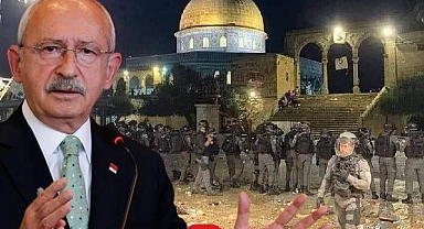 Kemal Kılıçdaroğlu'ndan İsrail'e Mescid-i Aksa tepkisi